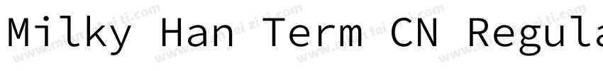 Milky Han Term CN Regular字体转换